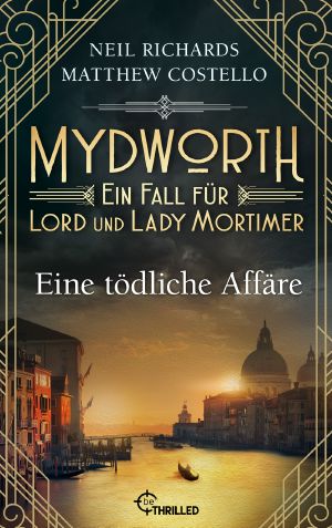 [Lord und Lady Mortimer 15] • Mydworth · Eine tödliche Affäre